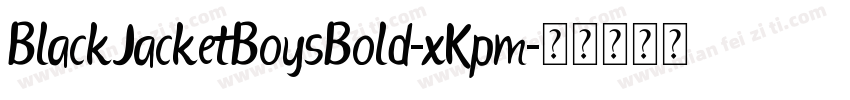 BlackJacketBoysBold-xKpm字体转换