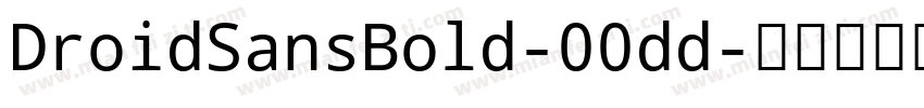 DroidSansBold-00dd字体转换