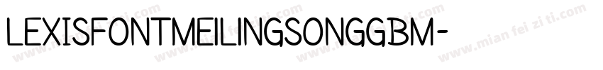 LEXISFONTMeilingsongGBM字体转换