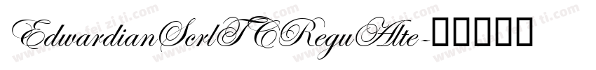 EdwardianScrlTCReguAlte字体转换