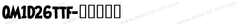 QM1D26ttf字体转换