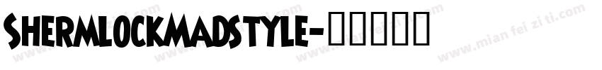 ShermlockMadstyle字体转换