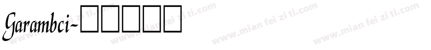 Garambci字体转换