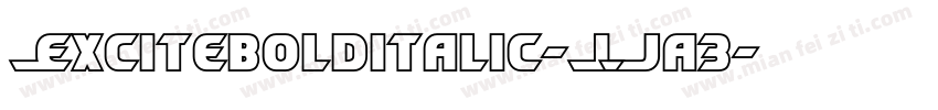 Excitebolditalic-LJa3字体转换