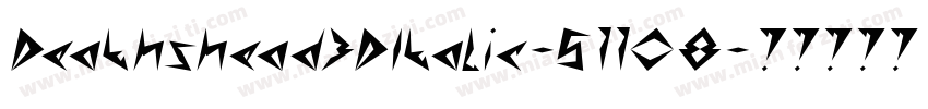 Deathshead3DItalic-511O8字体转换