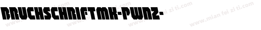 Bruchschriftmk-pwnZ字体转换