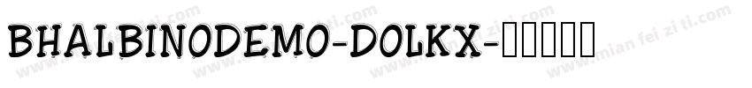 BhalbinoDemo-DOLKx字体转换
