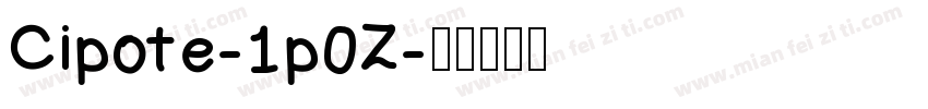 Cipote-1p0Z字体转换