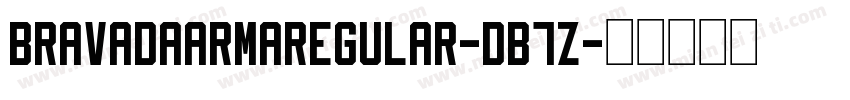 BravadaArmaRegular-dB7Z字体转换