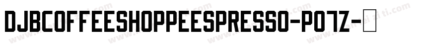 DjbCoffeeShoppeEspresso-pO7Z字体转换