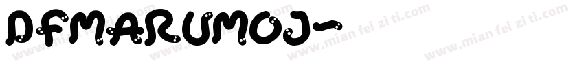DFMaruMoj字体转换
