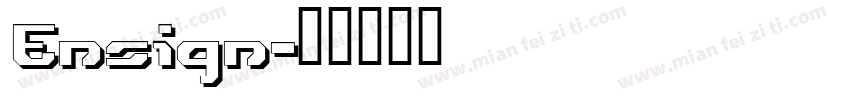 Ensign字体转换