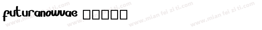 futuranowvae字体转换