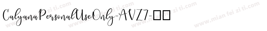 CalyanaPersonalUseOnly-AVZ7字体转换