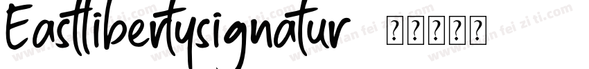 Eastlibertysignatur字体转换