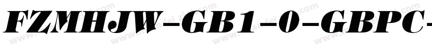 FZMHJW-GB1-0-GBPC-EU字体转换
