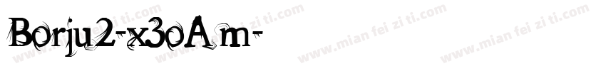 Borju2-x3oAm字体转换