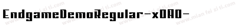 EndgameDemoRegular-x0A0字体转换