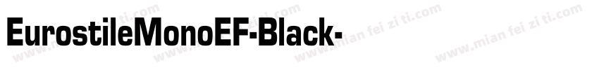 EurostileMonoEF-Black字体转换