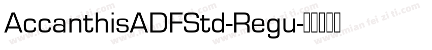 AccanthisADFStd-Regu字体转换