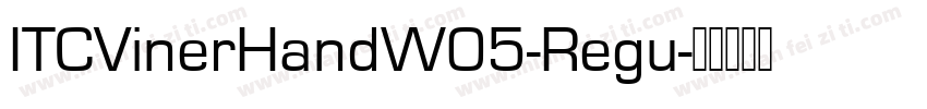 ITCVinerHandW05-Regu字体转换