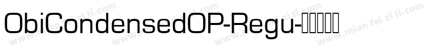 ObiCondensedOP-Regu字体转换