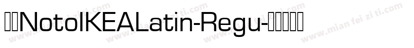免费NotoIKEALatin-Regu字体转换