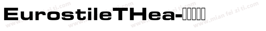 EurostileTHea字体转换