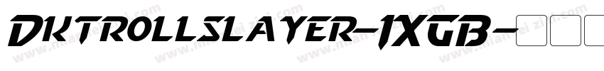 Dktrollslayer-1XGB字体转换