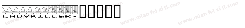 Ladykiller字体转换