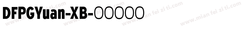 DFPGYuan-XB字体转换