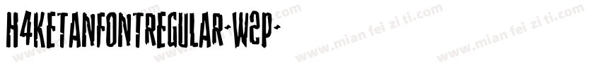 h4ketanfontregular-w2p字体转换