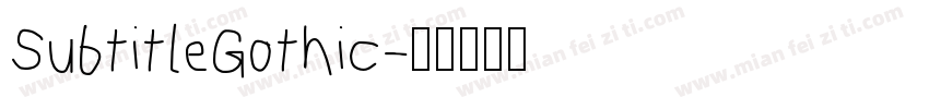SubtitleGothic字体转换