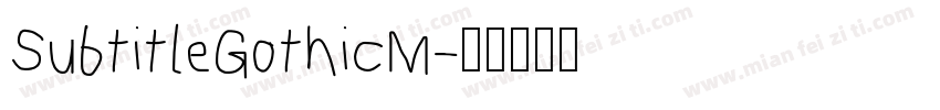 SubtitleGothicM字体转换
