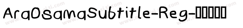 AraOsamaSubtitle-Reg字体转换