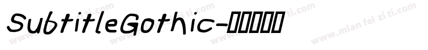 SubtitleGothic字体转换