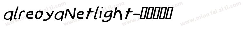 alreoyaNetlight字体转换
