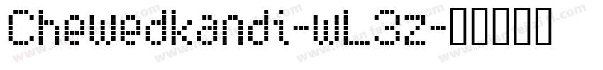 Chewedkandi-wL3z字体转换