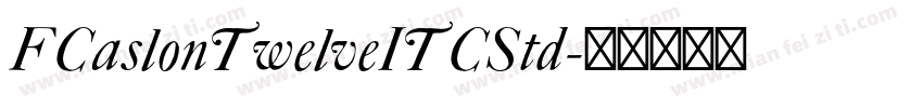 FCaslonTwelveITCStd字体转换