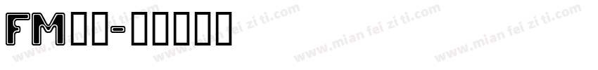 FM全码字体转换