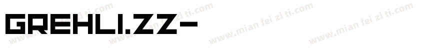 GREHLI.ZZ字体转换