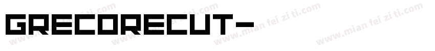 grecorecut字体转换