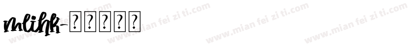 mlihk字体转换