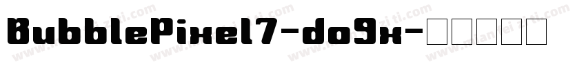 BubblePixel7-do9x字体转换