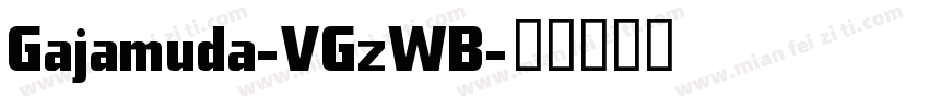 Gajamuda-VGzWB字体转换