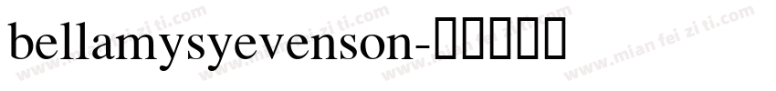 bellamysyevenson字体转换 bellamysyevenson字体转换