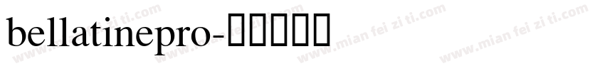 bellatinepro字体转换
