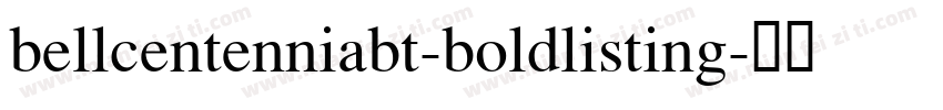bellcentenniabt-boldlisting字体转换