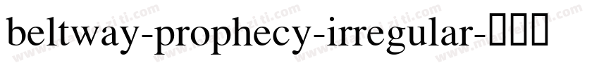 beltway-prophecy-irregular字体转换