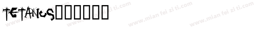 TETANUS字体转换